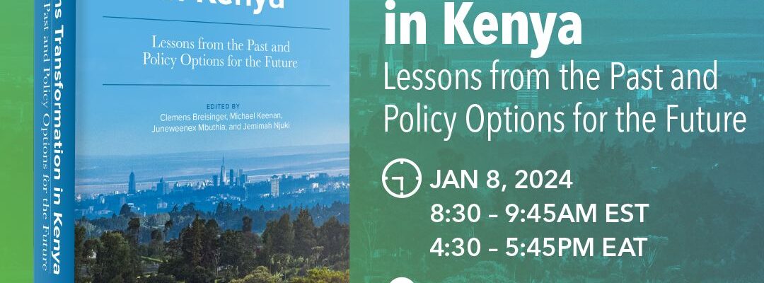 BOOK LAUNCH: Food Systems Transformation in Kenya: Lessons from the Past and Policy Options for the Future